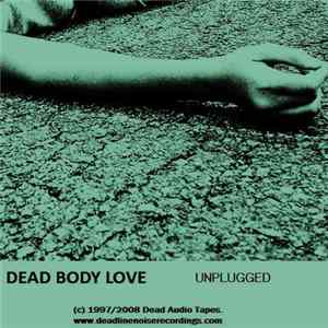 Dead Body Love - Unplugged Album