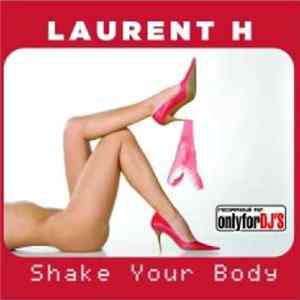Laurent H - Shake Your Body Album