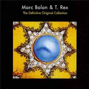 Marc Bolan & T. Rex - The Definitive Original Collection Album