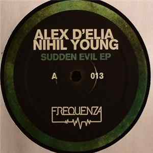 Alex D'Elia & Nihil Young - Sudden Evil EP Album