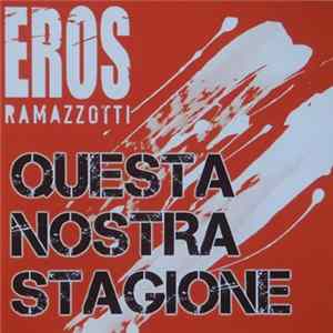 Eros Ramazzotti - Questa Nostra Stagione Album