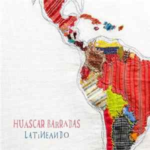 Huáscar Barradas - Latineando Album