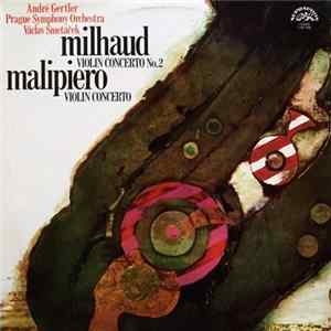 Milhaud / Malipiero - Concerto No. 2 For Violin And Orchestra / Concerto For Violin And Orchestra Album