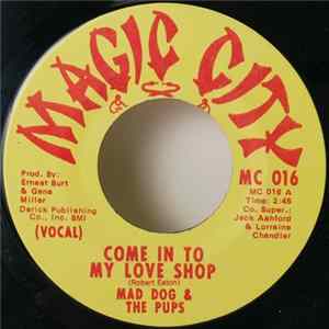 Mad Dog & The Pups - Come In To My Love Shop Album