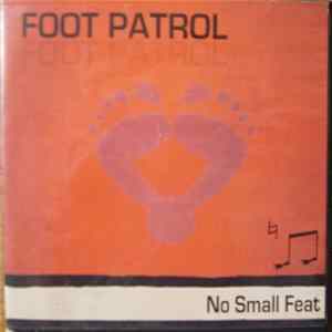 Foot Patrol - No Small Feat Album