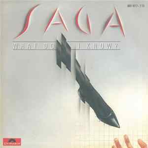 Saga - What Do I Know? Album