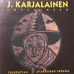 J. Karjalainen Yhtyeineen - Telepatiaa / Avaruuden Ikkuna Album