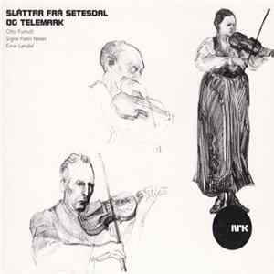 Otto Furholt, Signe Flatin Neset, Einar Løndal - Slåttar Frå Setesdal Og Telemark Album