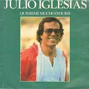 Julio Iglesias - Quiereme Mucho (Yours) Album