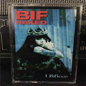 Bif Naked - I Bificus Album
