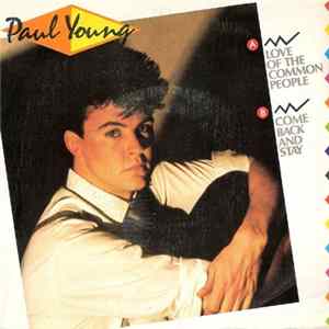 Paul Young - Love Of The Common People / Come Back And Stay Album