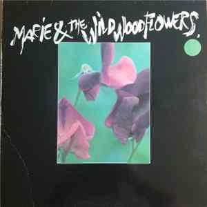 Marie & The Wildwood Flowers - Marie & The Wildwood Flowers Album