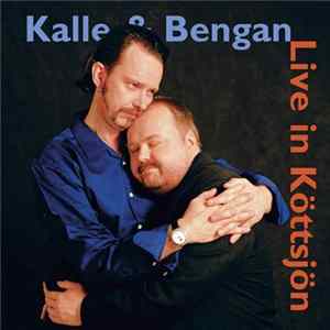 Kalle & Bengan - Live In Köttsjön Album