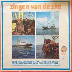 Groot Mannenkoor M.m.v. Scheepsorkest, Roel Kaper - Zingen van de Zee Album