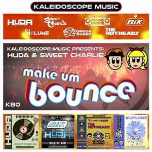 Huda & Sweet Charlie - Make Um Bounce Album