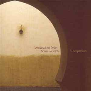Wadada Leo Smith & Adam Rudolph - Compassion Album