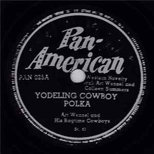 Art Wenzel And His Ragtime Cowboys - Yodeling Cowboy Polka / Go, Toot Your Flute Album