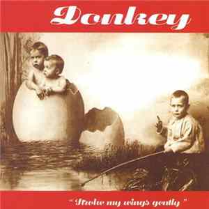 Donkey - Stroke My Wings Gently Album