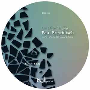 Paul Brtschitsch - Me, Myself & Live (Live:3/3) Album