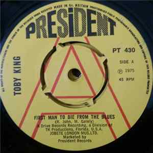 Toby King - First Man To Die From The Blues Album