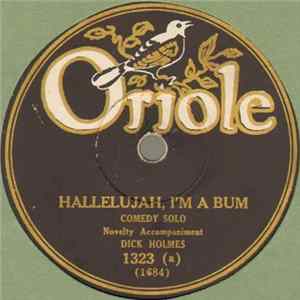 Dick Holmes - Hallelujah, I'm A Bum / I Wish I Was Single Again Album