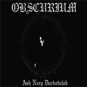 Obscurium - Ash Nazg Durbatulûk Album