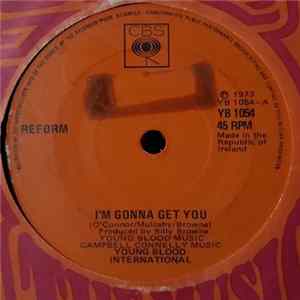 Reform - I'm Gonna Get You Album
