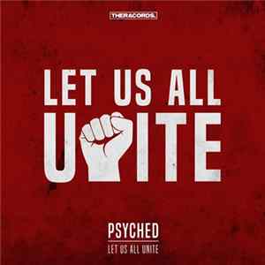 Psyched - Let Us All Unite Album