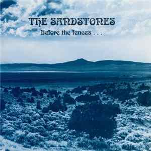 The Sandstones - Before The Fences... Album