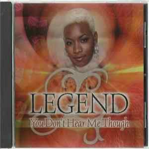 Legend - You Don't Hear Me Though Album