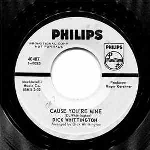 Dick Whittington - Cause You're Mine Album