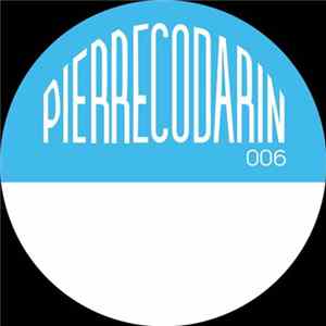 Pierre Codarin - Pierre Codarin 006 Album