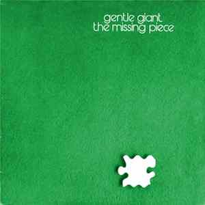 Gentle Giant - The Missing Piece Album