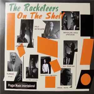 The Racketeers - On The Shelf Selection Album