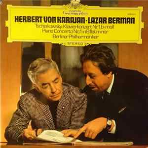 Tschaikowsky, Herbert von Karajan • Lazar Berman, Berliner Philharmoniker - Klavierkonzert Nr. 1 B-Moll Album
