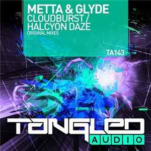 Metta & Glyde - Cloudburst / Halcyon Daze Album