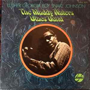 Luther Georgia Boy Snake Johnson - The Muddy Waters Blues Band Album