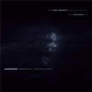 JASONEUM - Permanent Insomnia State Album