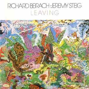 Richard Beirach - Jeremy Steig - Leaving Album