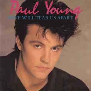 Paul Young - Love Will Tear Us Apart Album