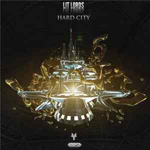 Lit Lords - Hard City Album