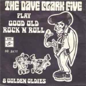 The Dave Clark Five - Play Good Old Rock 'N' Roll Album