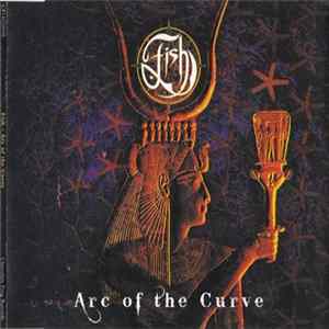 Fish - Arc Of The Curve Album