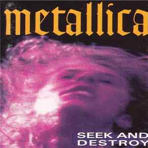 Metallica - Seek And Destroy Album