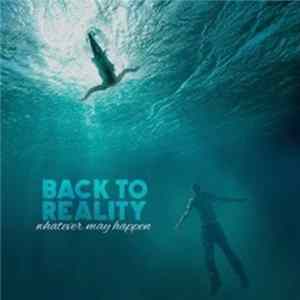 Back To Reality - Whatever May happen Album
