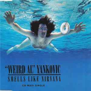 "Weird Al" Yankovic - Smells Like Nirvana Album