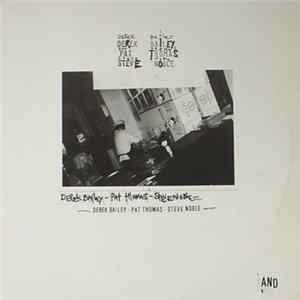 Derek Bailey / Pat Thomas / Steve Noble - And Album