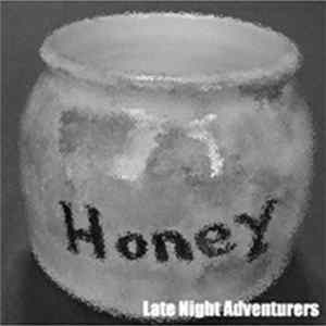 Late Night Adventurers - Pass Da Honey (Disk 1) Album