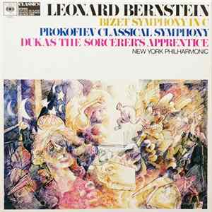 Leonard Bernstein / Bizet / Prokofiev / Dukas - New York Philharmonic - Symphonie In C / Classical Symphony / The Sorcerer's Apprentice Album