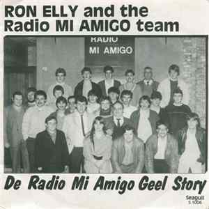 Ron Elly And The Radio Mi Amigo Team - De Radio Mi Amigo Geel Story / Geef Me Je Woord Album
